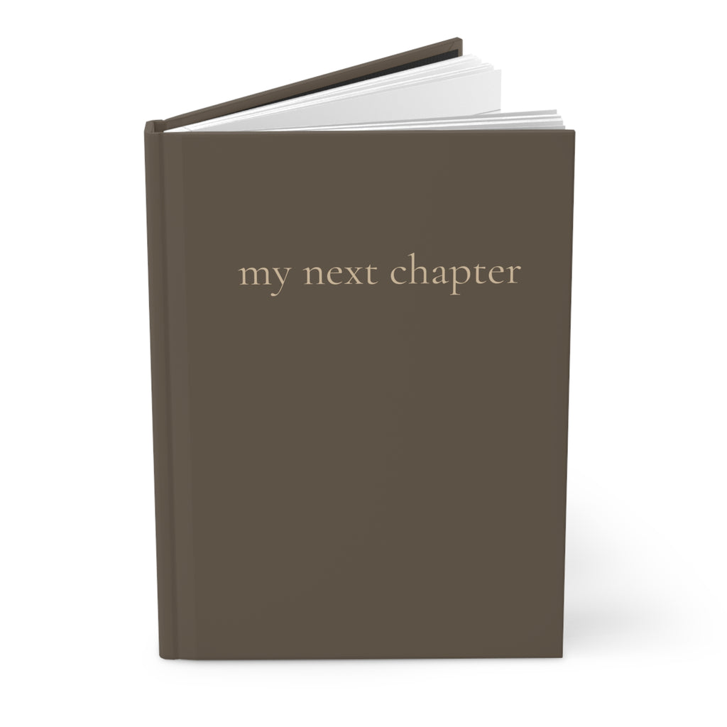 Hardcover Journal - my next chapter [cocoa]