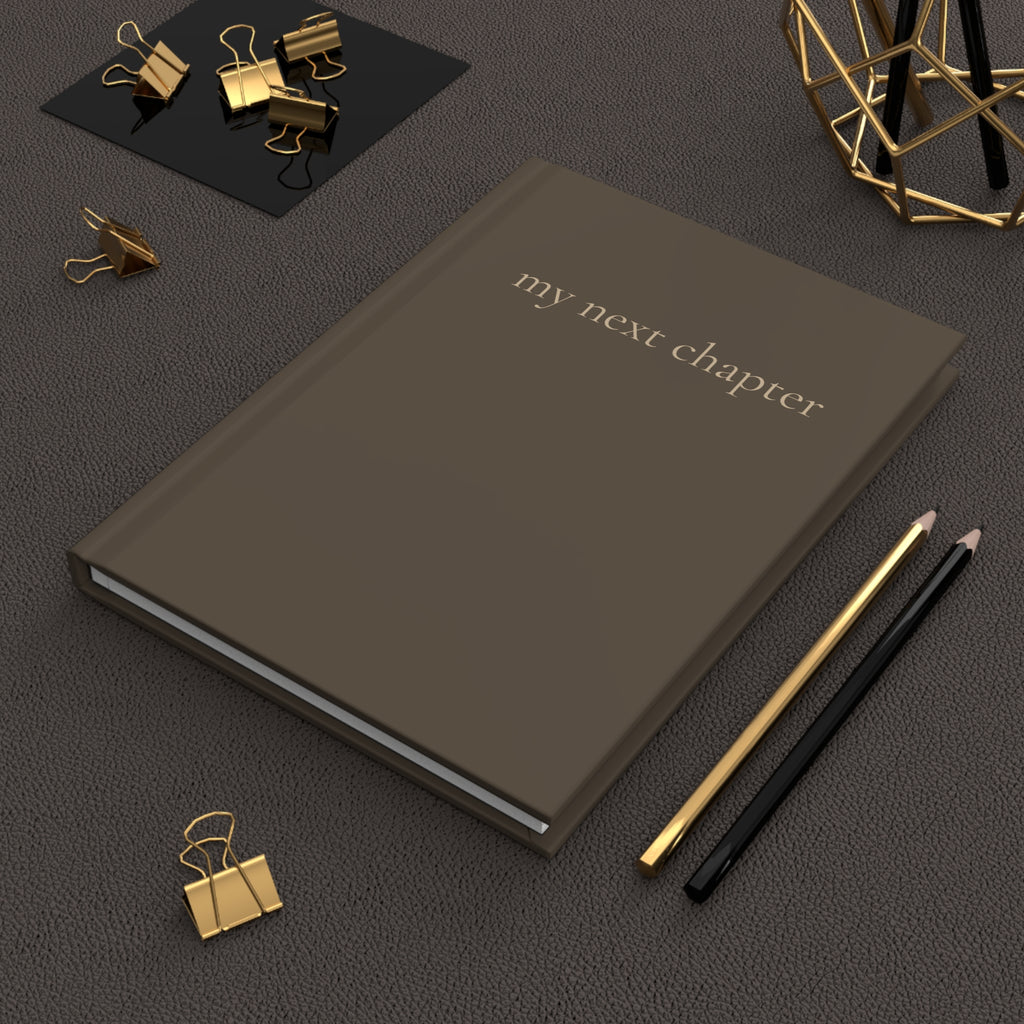 Hardcover Journal - my next chapter [cocoa]